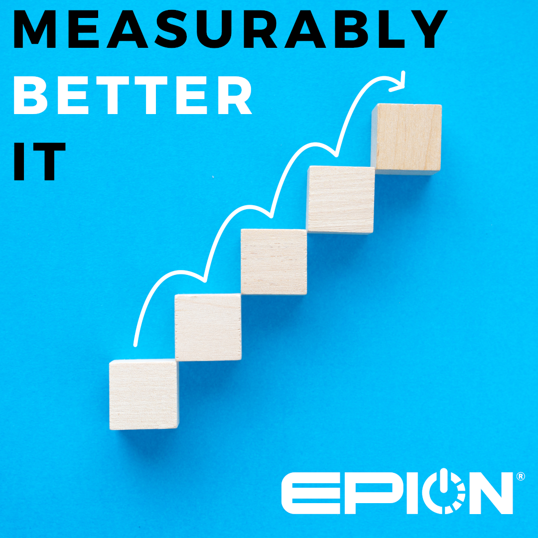 Measurably Better IT EPION